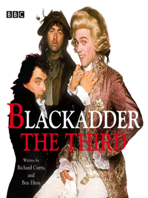 Title details for Blackadder the Third by Ben Elton - Wait list